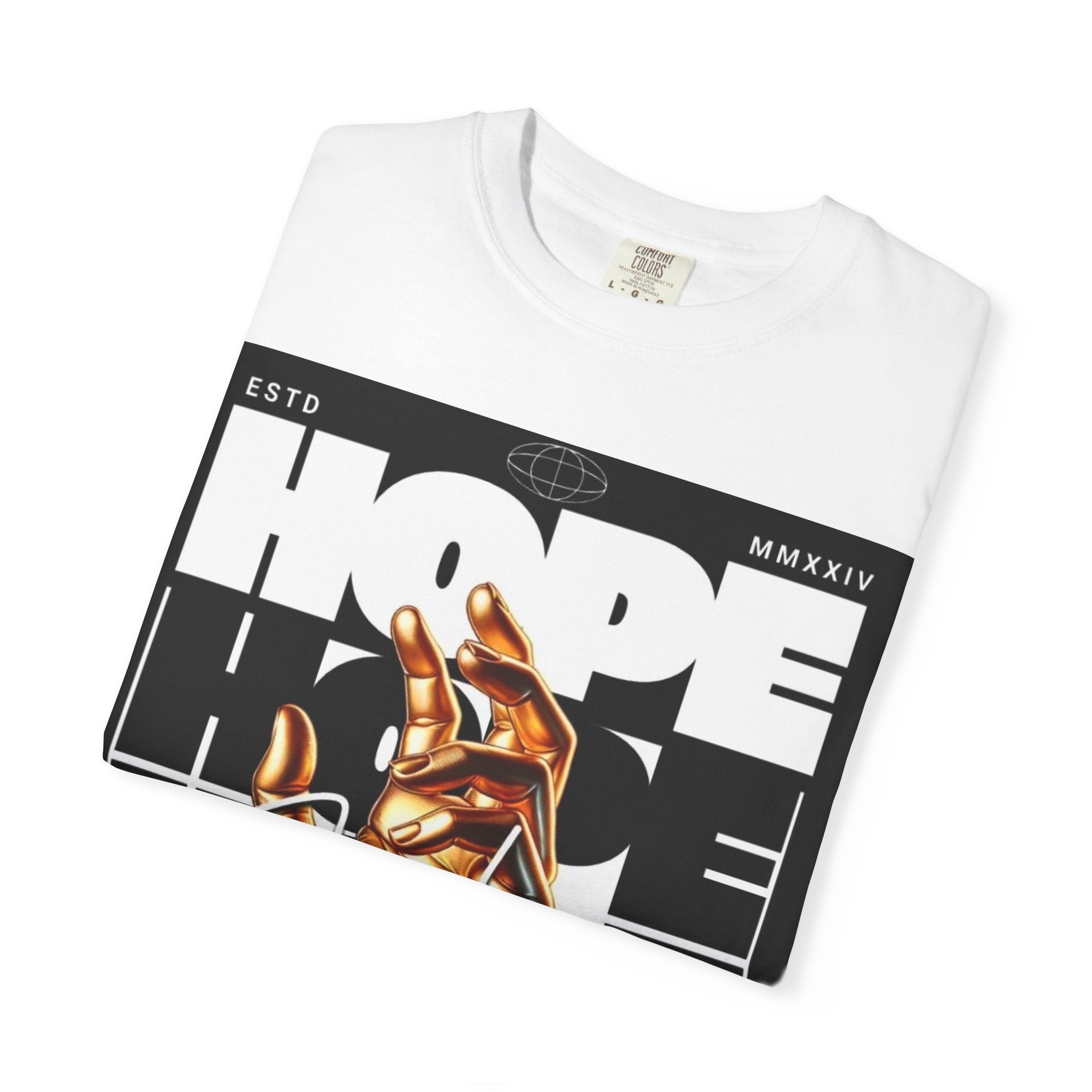 Hope Vibe Graphic T-Shirt — 'Hope for Better Days Ahead' Chest Print with Gold Hand & Back 'Legaciess' Logo